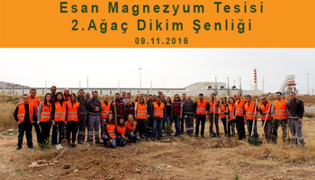 Esan Magnezyum Tesisimizde 2. Ağaç Dikim Şenliğimizi Yaptık